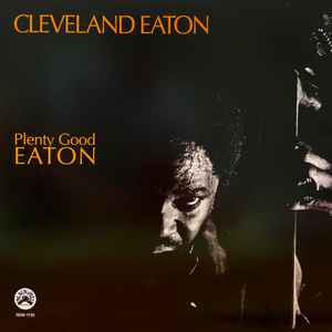 Cleveland Eaton - Plenty Good Eaton