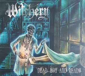 Dead, Hot And Ready - Witchery