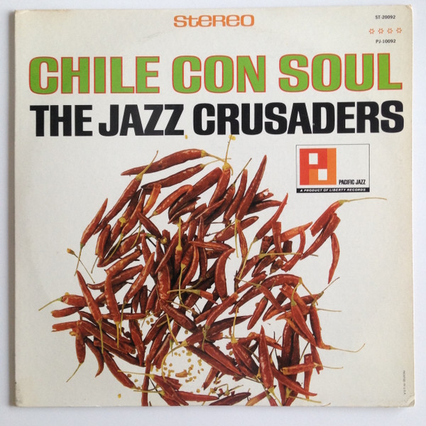 The Jazz Crusaders – Chile Con Soul (1965, Vinyl) - Discogs
