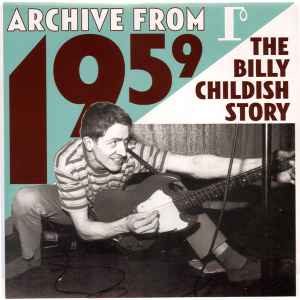 Archive From 1959 - The Billy Childish Story - Billy Childish