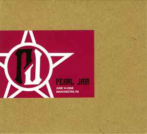 June 14 2008 - Manchester, TN - Pearl Jam