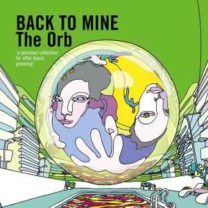 The Orb – Back To Mine (2003, Vinyl) - Discogs