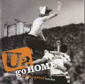 U2 – U2 Go Home (Live From Slane Castle Ireland) (2003, DVD) - Discogs