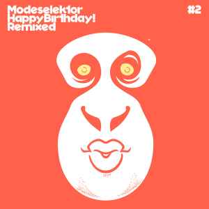 Modeselektor - Happy Birthday! Remixed #2 album cover