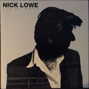 Dig My Mood - Nick Lowe