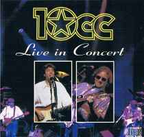 10cc – Live In Concert (1995, CD) - Discogs