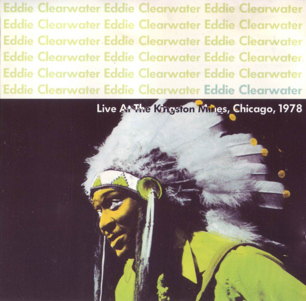 Eddy Clearwater – Live At The Kingston Mines, Chicago, 1978 (1992