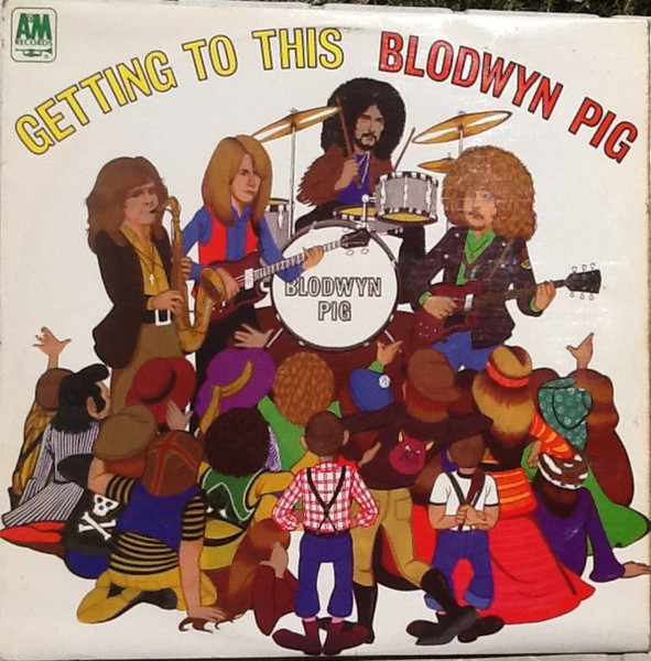 Blodwyn Pig – Getting To This (CD) - Discogs