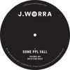 J. Worra - Some Ppl Fall