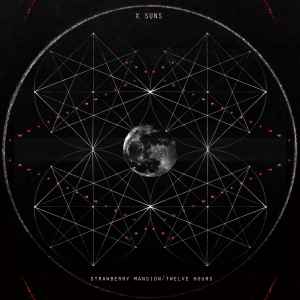 X SUNS - Strawberry Mansion/Twelve Hours album cover