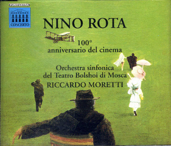 last ned album Nino Rota Orchestra Sinfonica Del Teatro Bolshoi Di Mosca, Riccardo Moretti - 100 Anniversario Del Cinema