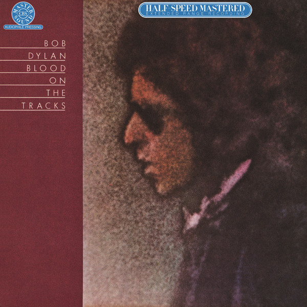 Bob Dylan – Blood On The Tracks (1981, Mastersound Half-Speed
