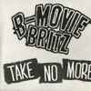 B-Movie Britz - Take No More