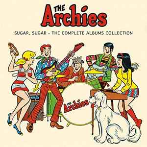 The Archies - Sugar Sugar - The Complete Albums Collection album cover