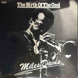 Miles Davis - The Birth Of The Cool