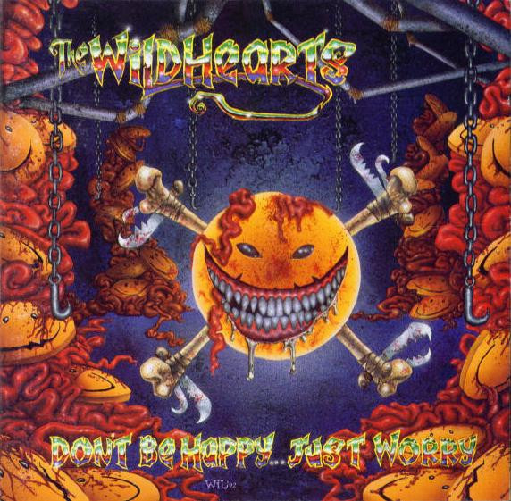 The Wildhearts – Don't Be Happy... Just Worry (1992, Vinyl) - Discogs