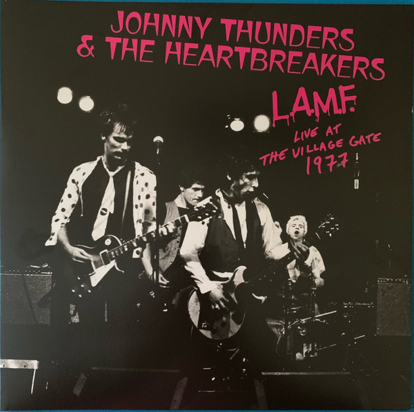 Johnny Thunders & The Heartbreakers – L.A.M.F. Live At The