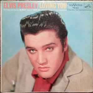 Elvis Presley – Loving You (1957, Hollywood Pressing, Vinyl