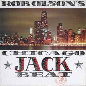 Rob Olson - Rob Olson's Chicago Jack Beat