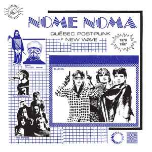 Various - Nome Noma Québec Post-Punk Et New Wave 1979-1987