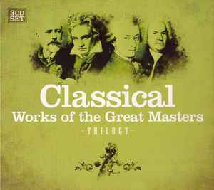 Classical, Works Of The Great Masters (2006, CD) - Discogs