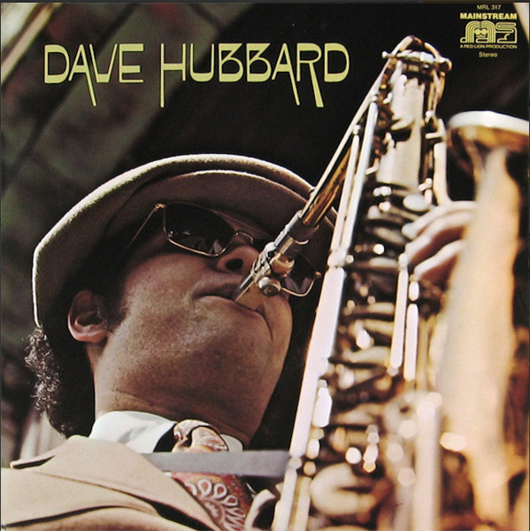 Dave Hubbard – Dave Hubbard (1971, Gatefold, Vinyl) - Discogs