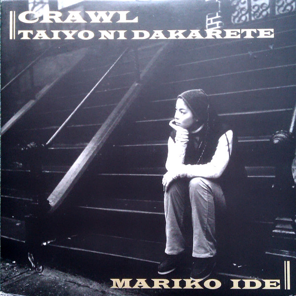 Mariko Ide – Crawl / Tayo Ni Dakarete (2000, Vinyl) - Discogs