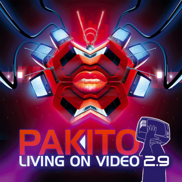 lataa albumi Pakito - Living On Video 29