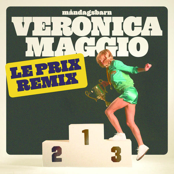baixar álbum Veronica Maggio - Måndagsbarn Le Prix Remix