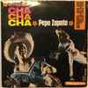 Pepe Zapata* - El Rey Del Cha Cha Cha