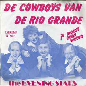 De Cowboys Van De Rio Grande - The Evening Stars