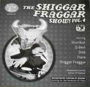 Invisibl Skratch Piklz - The Shiggar Fraggar Show! Vol. 4 album cover
