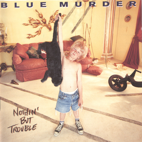 Blue Murder – Nothin' But Trouble (1993, CD) - Discogs