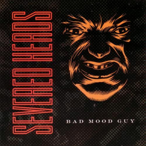 Severed Heads – Bad Mood Guy (1987, Vinyl) - Discogs