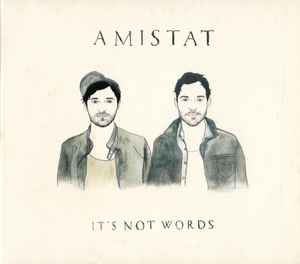 Amistat - It's Not Words album cover