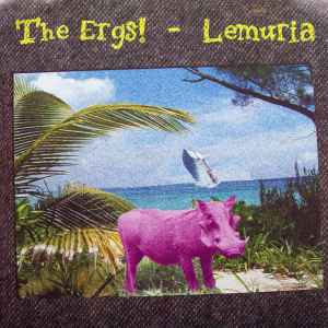 The Ergs! - Lemuria - The Ergs! - Lemuria