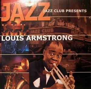 Louis Armstrong – Jazz Club Presents Louis Armstrong (2001, CD