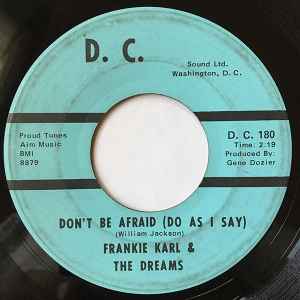 Frankie Karl & The Dreams Don't Be (Do As I Say) / I'm So Glad Vinyl) - Discogs