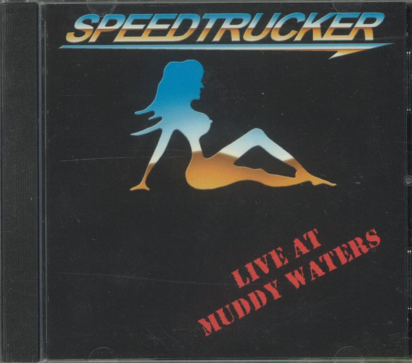 descargar álbum Speedtrucker - Live At Muddy Waters