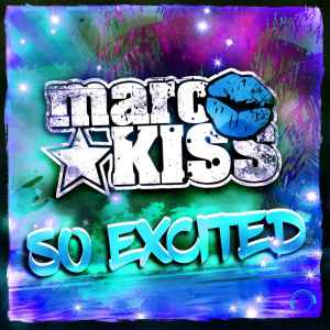 Marc Kiss - So Excited (The Remixes) album cover