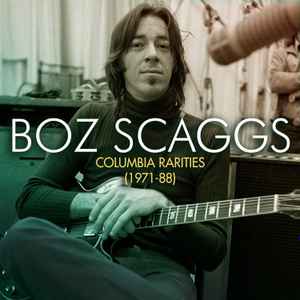 Boz Scaggs - Columbia Rarities (1971-88) album cover
