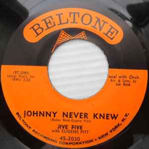 Jive Five with Eugene Pitt – Johnny Never Knew / Lily Marlane