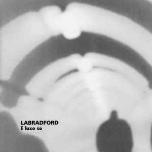 Labradford - E Luxo So