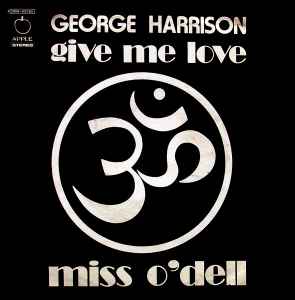 George Harrison - Give Me Love / Miss O'Dell album cover