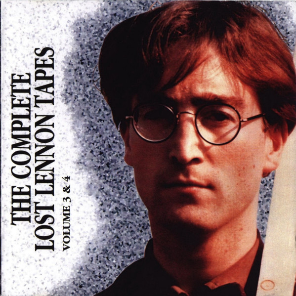 John Lennon – The Complete Lost Lennon Tapes - Volume 3 & 4 (1997 