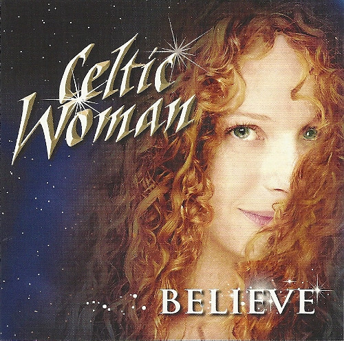 Celtic Woman - Believe on Discogs