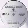 Ill Featuring Al Skratch* - Raise'M Up / High Enough / Come N Get It