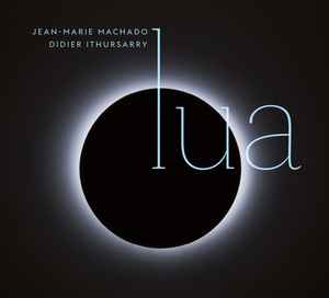 Pochette de l'album Jean-Marie Machado - Lua