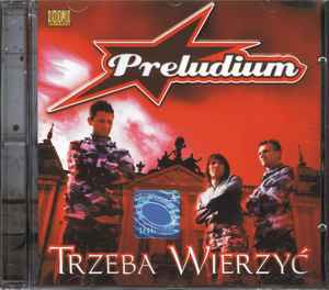 Preludium - Trzeba Wierzyć album cover