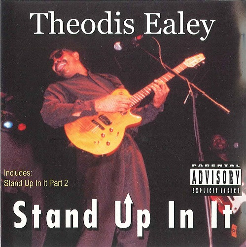 Theodis Ealey – Stand Up In It (2004, CD) - Discogs